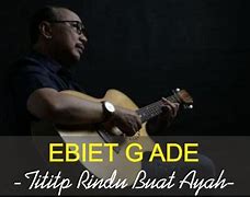 Ebiet G Ade Ayah Lirik